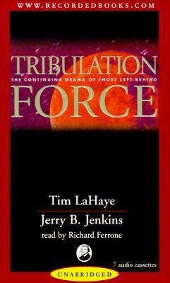 Tribulation Force : The Continuing Drama of Those Left Behind