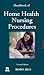 Handbook of Home Health Nursing Procedures