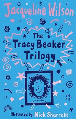 Tracey Beaker Trilogy: Includes Story of Tracy Beaker; Starring Tracy Beaker; The Dare Game (Hardcover)