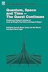 Quantum Space and Time - The Quest Continues: Studies and Essays in Honour of Louis de Broglie, Paul Dirac and Eugene Wigner (Cambridge Monographs on Physics) Quantum Space and Time - The Quest Continues: Studies and Essays in Honour of Louis de Broglie, Paul Dirac and Eugene Wigner (Cambridge Monographs on Physics)