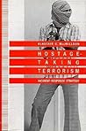 Hostage-Taking Terrorism: Incident-Response Strategy