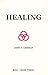 Healing by John T. Chirban