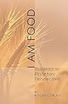 I Am Food: The Mass in Planetary Perspective
