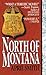 North of Montana (Ana Grey,...