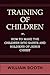 Training of Children