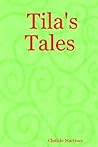 Tila's Tales Tila's Tales