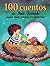 100 CUENTOS DE NELI GARRIDO (CIEN CUENTOS) (Spanish Edition)