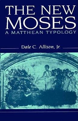The New Moses: A Matthean Typology (Hardcover)