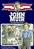 John Muir: Young Naturalist (Childhood of Famous Americans)