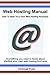 Web Hosting Manual - How To Start Your Own Web Hosting Business