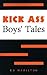 Kick Ass Boys' Tales