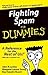 Fighting Spam For Dummies(R) E Doc