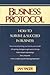 Business Protocol: How to Survive and Succeed in Business