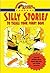 Silly Stories to Tickle Your Funny Bone