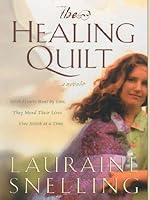 The Healing Quilt By Lauraine Snelling