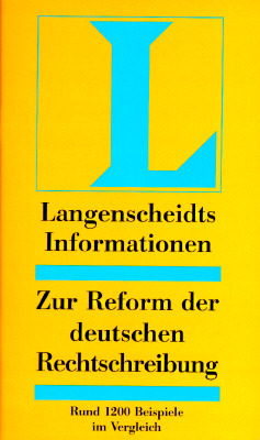 Zur Reform Der Deutschen Rechtschreibung (Langenscheidts Informationen)