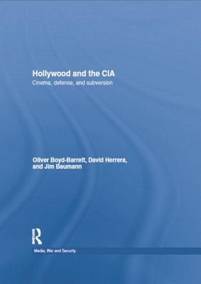 Hollywood and the CIA (Media, War and Security)