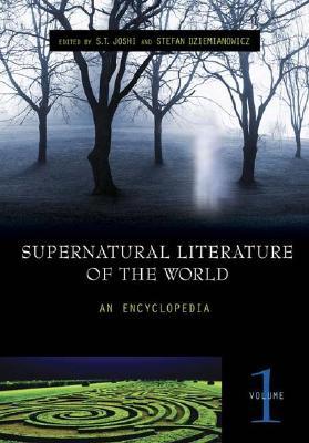Supernatural Literature of the World: An Encyclopedia, Volume 1, A-F (Hardcover)