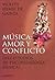 Musica: Amor y Conflicto (Spanish Edition)