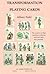 Transformation Playing Cards by Albert Field