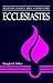 Ecclesiastes by Douglas B. Miller