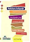 Folclore Infantil: Experiencias de Aula en el Jardin y los Primeros Grados (Spanish Edition)
