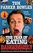 The Year of Eating Dangerously: A Global Adventure in Search of Culinary Extremes