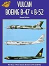 Boeing B-47, B-52 and the Avro Vulcan (Legends of the Air Series Vol 5)