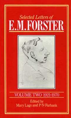 Selected Letters of E. M. Forster, Volume Two 1921-1970 (Volume II)