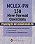 Nclex-Pn 250 New-Format Questions: Preparing for the Revised Nclex-Pn