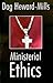 Ministerial Ethics by Dag Heward-Mills Ministerial Ethics by Dag Heward-Mills