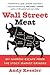 Wall Street Meat by Andy Kessler Wall Street Meat by Andy Kessler