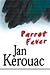 Parrot Fever by Jan Kerouac