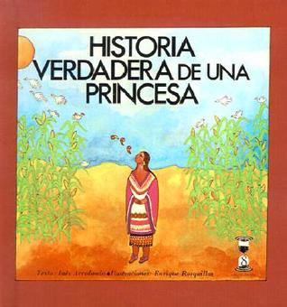 Historia Verdadera De Una Princesa (Spanish Edition)