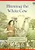 Hunting The White Cow (Orchard Paperbacks)