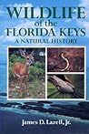 Wildlife of the Florida Keys by James Lazell