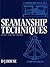 Seamanship Techniques, Part One by D.J. House