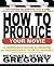 How To Produce Your Movie: ...