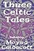 Three Celtic Tales