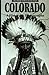 Colorado: A History in Photographs