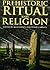 Prehistoric Ritual and Reli...