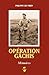 OPERATION GACHIS (M MOIRES) (French Edition)