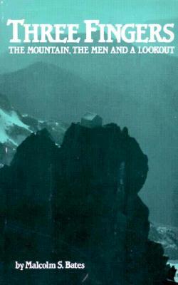 Three Fingers: The Mountain, the Men and the Lookout (Paperback)