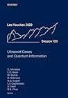 Ultracold Gases and Quantum Information: Lecture Notes of the Les Houches Summer School in Singapore: Volume 91, July 2009