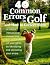 Forty Common Errors in Golf...