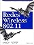 Redes Wireless 802.11 / Wireless Network 802.11 (Anaya Multimedia/o'reilly) (Spanish Edition)