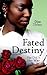 Fated Destiny: She Did It Her Way
