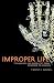 Improper Life: Technology a...