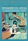Tensando el ancla. La caja de conversión argentina y la búsqueda de la estabilidad macroeconómica, 1880-1935 (Spanish Edition)