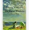 Believing in Ourselves: The Joys Of Friendship Believing in Ourselves: The Joys Of Friendship